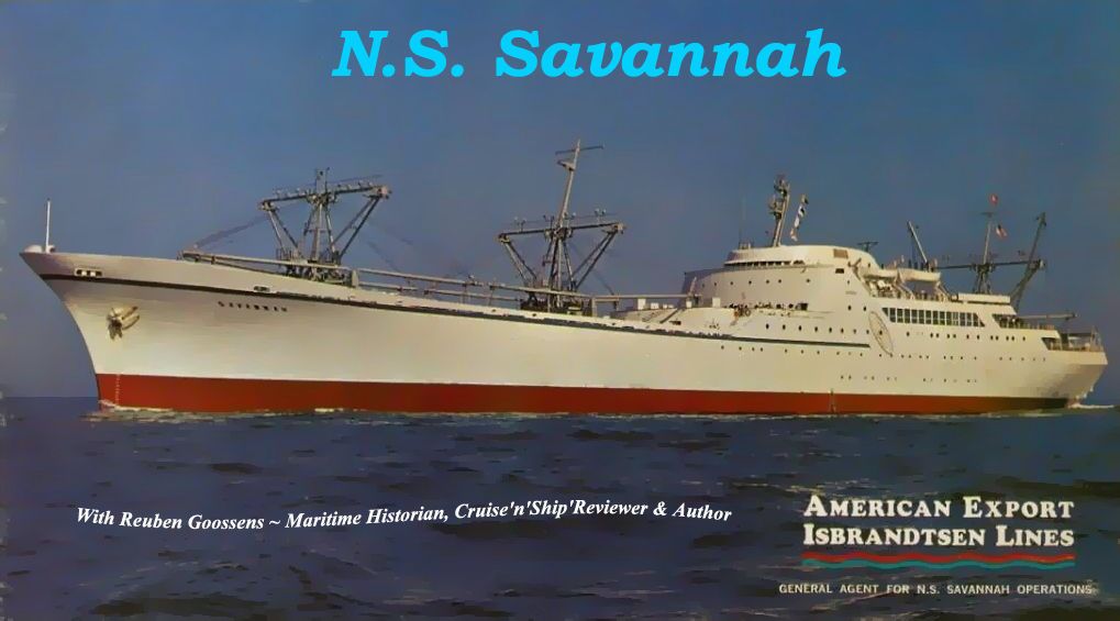 N S Savannah A Nuclear Powered Passenger Cargo Ship